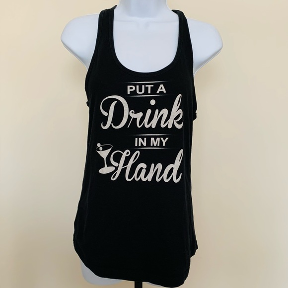 Tops - “Put a Drink in My Hand” Black Tank